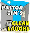 Pastor Tim's Clean Laughs